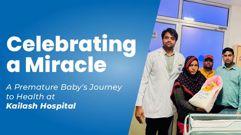 Celebrating a Miracle: A Premature Baby's Journey to Health at Kailash Hospital